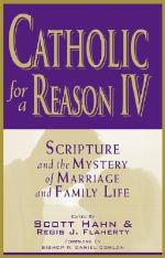 Catholic for a Reason IV