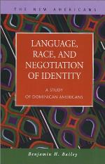 Language, race, and negotiation of identity : a study of Dominican Americans