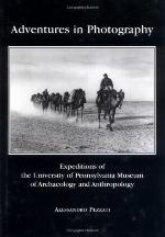 Adventures in Photography: Expeditions of the University of Pennsylvania Museum of Archaeology and Anthropology