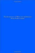 The Archaeology of Midas and the Phrygians: Recent Work At Gordion