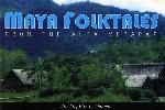 Maya Folktales from the Alta Verapaz