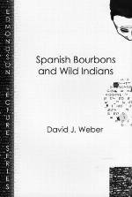 Spanish Bourbons and Wild Indians