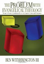 The Problem with Evangelical Theology