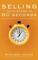 Selling Your Story in 60 Seconds