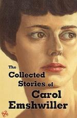 The Collected Stories of Carol Emshwiller, Vol. 1