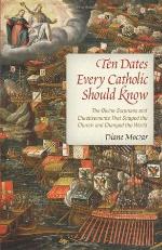 Ten Dates Every Catholic Should Know