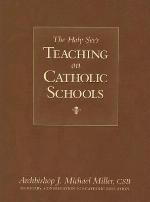 The Holy See's Teaching on Catholic Schools