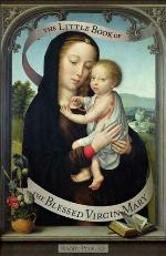 The Little Book of the Blessed Virgin Mary