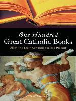 One Hundred Great Catholic Books