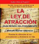 La Ley de la Atraccion en el Mundo del Pensamiento (Spanish Edition)