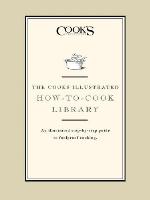The Cook's Illustrated How-to-Cook Library