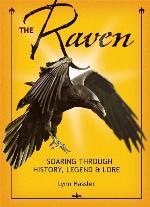 The Raven: Soaring Through History, Legend, &amp; Lore