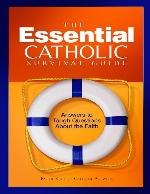 The Essential Catholic Survival Guide