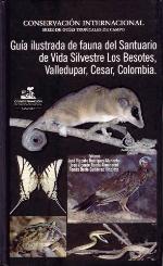 Guía ilustrada de fauna del Santuario de Vida Silvestre Los Besotes, Valledupar, Cesar, Colombia