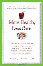 More Health, Less Care