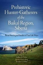 Prehistoric Hunter-Gatherers of the Baikal Region, Siberia: Bioarchaeological Studies of Past Life Ways