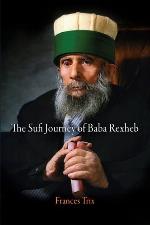 The Sufi Journey of Baba Rexheb (University of Pennsylvania Museum of Archaeology and Anthropology)