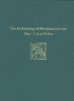 The Archaeology of Phrygian Gordion, Royal City of Midas: Gordion Special Studies 7