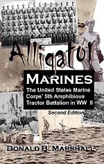 Alligator Marines : a story of the 5th Amphibious Tractor Battalion in WW II : Saipan, Tinian, Iwo Jima