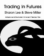 Trading in Futures (Balance of Trade; A Choice of Weapons)