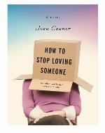 How to Stop Loving Someone