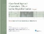 A Case-Based Approach to Pacemakers, ICDs, and Cardiac Resynchronization, Volume 2