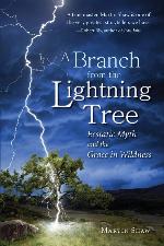 A Branch from the Lightning Tree: Ecstatic Myth and the Grace of Wildness