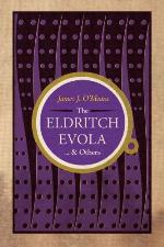 The Eldritch Evola . . . &amp; Others