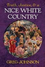 Truth, Justice, and a Nice White Country