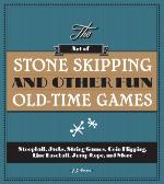 The Art of Stone Skipping and Other Fun Old-Time Games