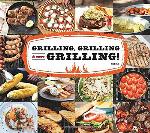 Grilling, Grilling &amp; More Grilling!