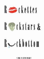Rockettes, Rockstars, and Rockbottom