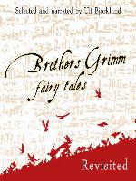 Brothers Grimm Fairy Tales, Revisited, Volume 1