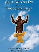 What Do You Do with a Chocolate Jesus?