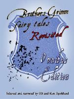 Brothers Grimm Fairy Tales, Revisited, Omnibus