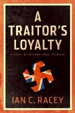A Traitor's Loyalty: A Novel of International Intrigue