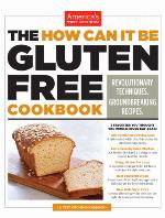 The How Can It Be Gluten Free Cookbook