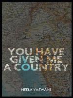 You Have Given Me a Country