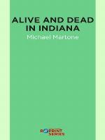 Alive and Dead in Indiana