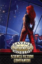Savage worlds : science fiction companion.
