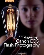 Mastering Canon EOS Flash Photography, 2nd Edition