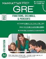 Fractions, Decimals, &amp; Percents GRE Strategy Guide