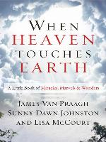 When Heaven Touches Earth