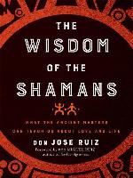 The Wisdom of the Shamans