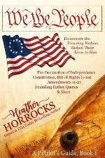 We the People: Documents the Founding Fathers Risked Their Lives to Sign (A Patriot's Guide)