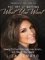 The Art of Getting What You Want