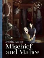 Mischief and Malice