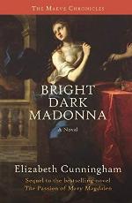 Bright Dark Madonna: A Novel (The Maeve Chronicles)