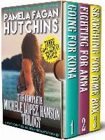 The Complete Michele Lopez Hanson Trilogy