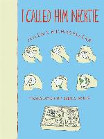 I Called Him Necktie